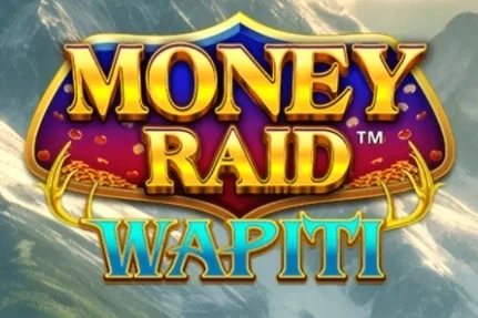 Money Raid Wapiti
